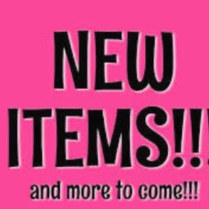 NEW ITEMS and More to Come!!!
